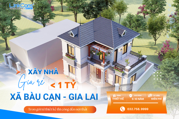 Xây Nhà Giá Rẻ Dưới 1 Tỷ Xã Bàu Cạn Gia Lai – Giải Pháp Tiết Kiệm Chi Phí, Đúng Chuẩn Thi Công