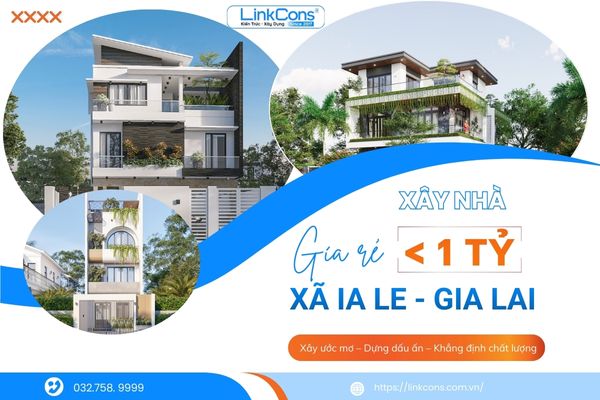Xây Nhà Giá Rẻ Dưới 1 Tỷ Xã Ia Le Gia Lai – Giải Pháp Tiết Kiệm Chi Phí, Đúng Chuẩn Thi Công