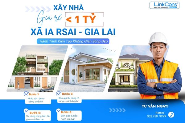 Xây Nhà Giá Rẻ Dưới 1 Tỷ Xã Ia Rsai Gia Lai – Giải Pháp Tiết Kiệm Chi Phí, Đúng Chuẩn Thi Công