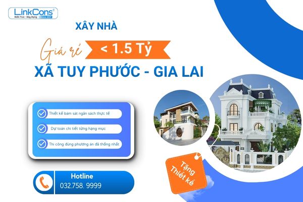 Xây Nhà Giá Rẻ Dưới 1 Tỷ Rưỡi Xã Tuy Phước Gia Lai | Giải Pháp Trọn Gói Uy Tín