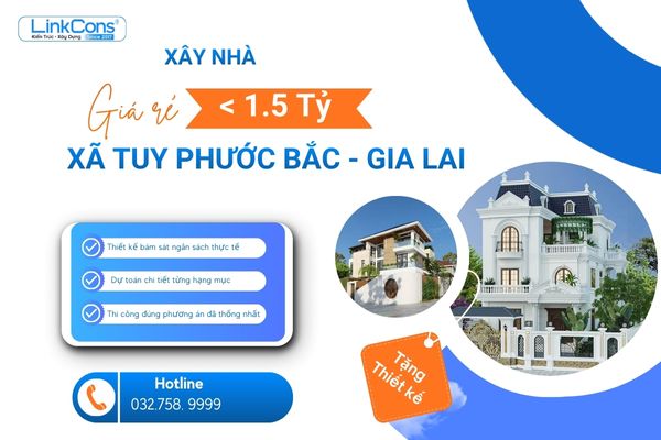 Xây Nhà Giá Rẻ Dưới 1 Tỷ Rưỡi Xã Tuy Phước Bắc Gia Lai | Giải Pháp Trọn Gói Uy Tín