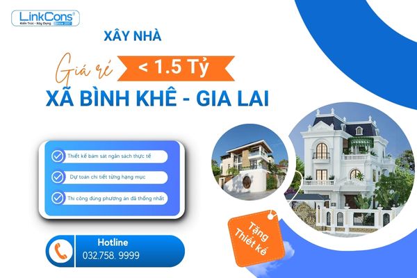 Xây Nhà Giá Rẻ Dưới 1 Tỷ Rưỡi Xã Bình Khê Gia Lai | Giải Pháp Trọn Gói Uy Tín