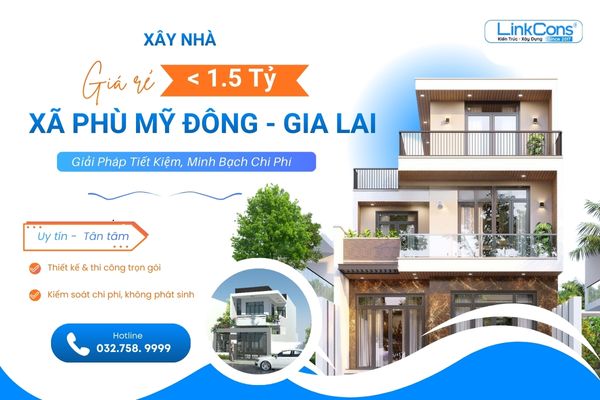 Xây Nhà Giá Rẻ Dưới 1 Tỷ Rưỡi Xã Phù Mỹ Đông Gia Lai | Giải Pháp Trọn Gói Uy Tín