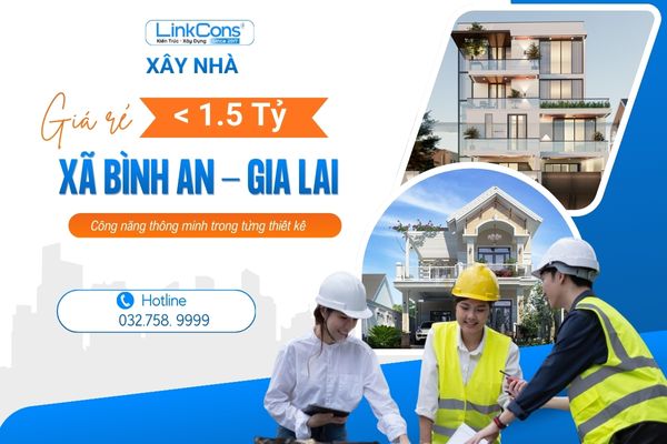 Xây Nhà Giá Rẻ Dưới 1 Tỷ Rưỡi Xã Bình An Gia Lai | Giải Pháp Trọn Gói Uy Tín