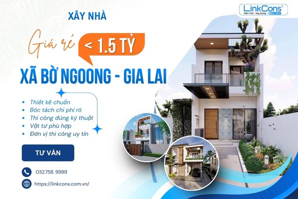 Xây Nhà Giá Rẻ Dưới 1 Tỷ Rưỡi Xã Bờ Ngoong Gia Lai | Giải Pháp Trọn Gói Uy Tín