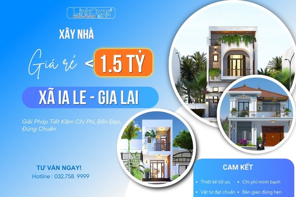 Xây Nhà Giá Rẻ Dưới 1 Tỷ Rưỡi Xã Ia Le Gia Lai | Giải Pháp Trọn Gói Uy Tín