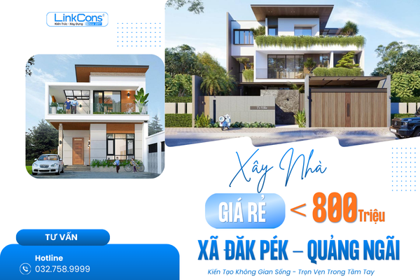 Xây Nhà Giá Rẻ Dưới 800 Triệu Xã Đăk Pék Quảng Ngãi – Không Gian Sống Trọn Vẹn Trong Tầm Tay