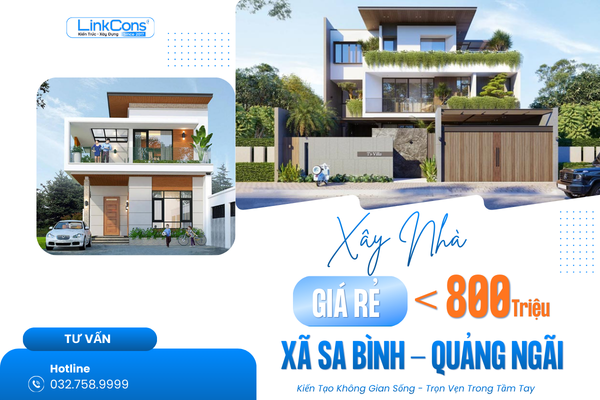 Xây Nhà Giá Rẻ Dưới 800 Triệu Xã Sa Bình Quảng Ngãi – Không Gian Sống Trọn Vẹn Trong Tầm Tay