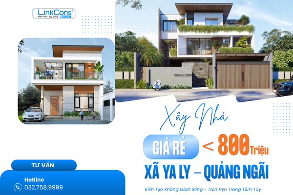 Xây Nhà Giá Rẻ Dưới 800 Triệu Xã Ya Ly Quảng Ngãi – Không Gian Sống Trọn Vẹn Trong Tầm Tay